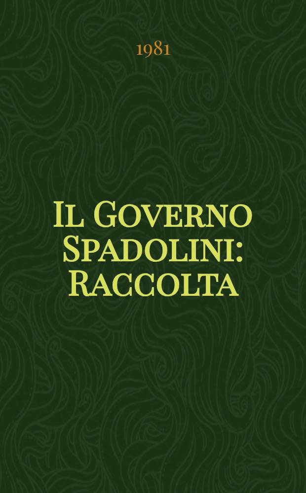 Il Governo Spadolini : Raccolta