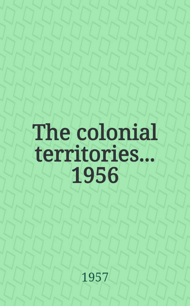 The colonial territories ... 1956/1957