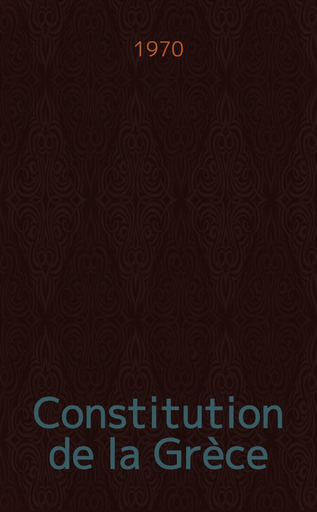 Constitution de la Gr&egrave;ce : (29 septembre1968)