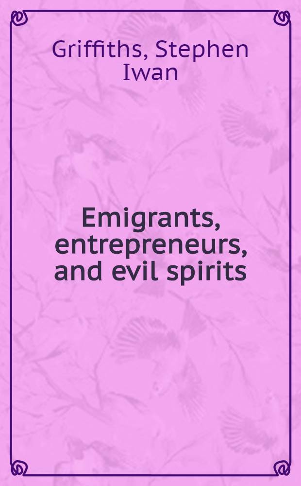 Emigrants, entrepreneurs, and evil spirits : Life in a Philippine village