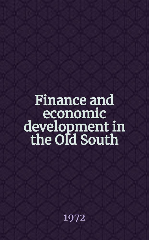 Finance and economic development in the Old South : Louisiana banking, 1804-1861