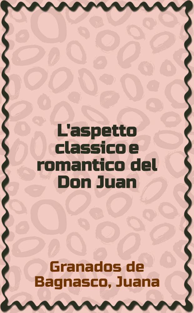 L'aspetto classico e romantico del Don Juan