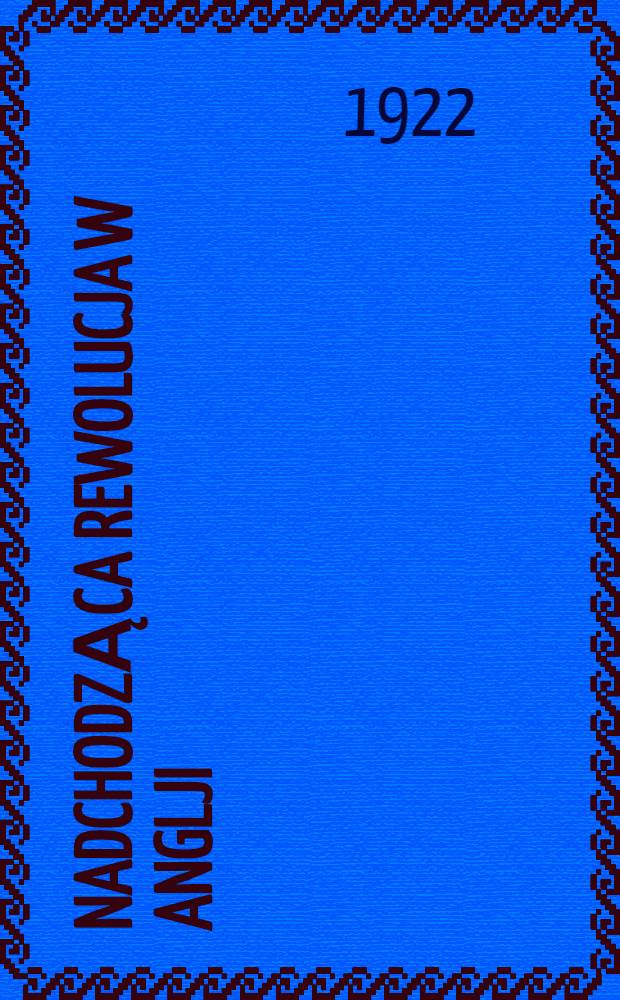 Nadchodząca rewolucja w Anglji