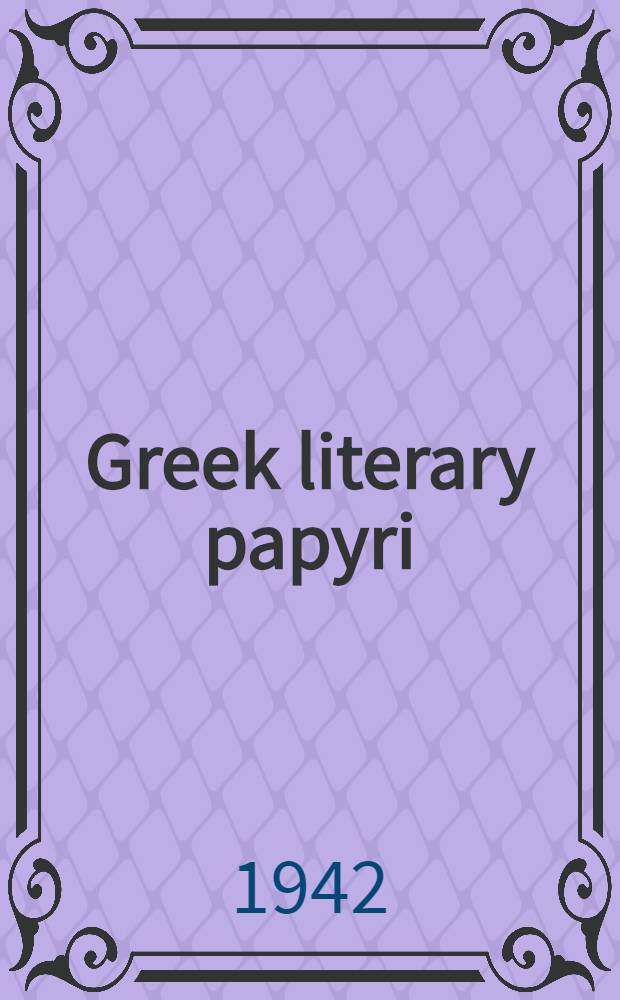 Greek literary papyri : In two vol