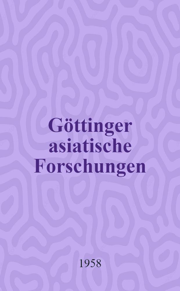 Göttinger asiatische Forschungen : Monographienreihe zur Geschichte, Sprache und Literatur der Völker Süd-, Ost- und Zentralasiens. Bd. 10 : Die chinesischen Nachrichten zur Geschichte der Ost-Türken (T'u-küe)