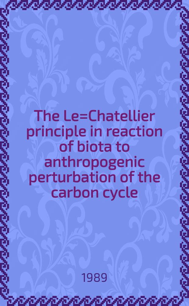 The Le=Chatellier principle in reaction of biota to anthropogenic perturbation of the carbon cycle