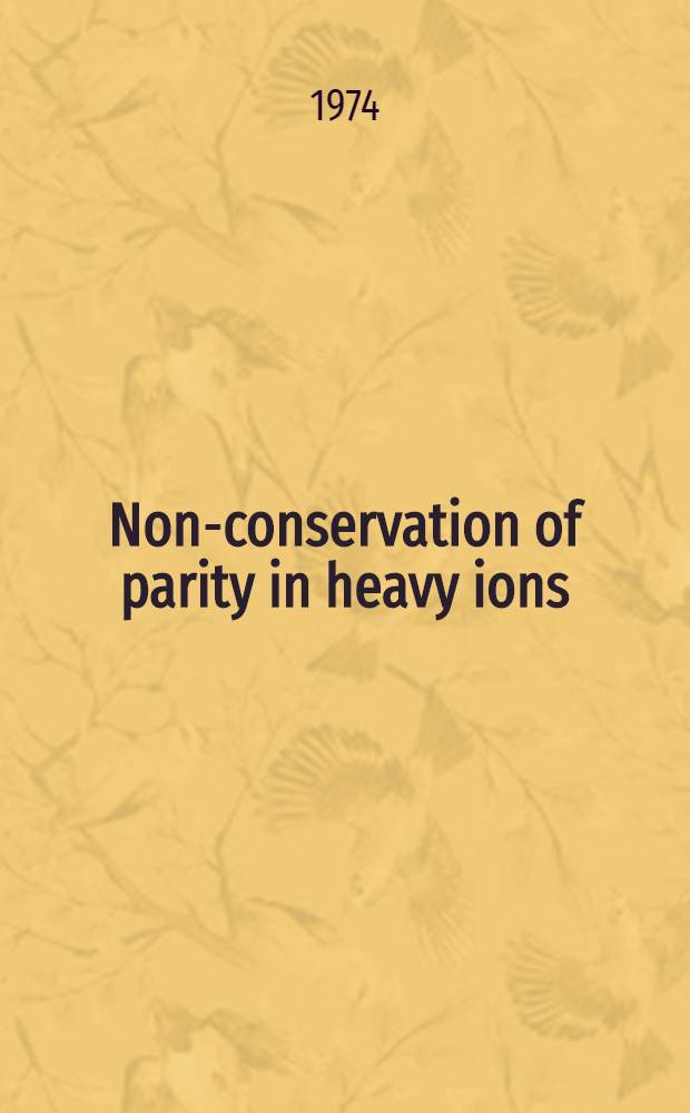 Non-conservation of parity in heavy ions