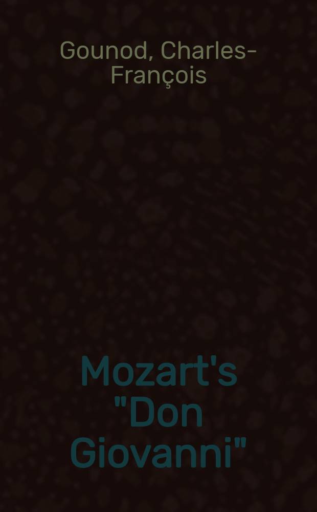 Mozart's "Don Giovanni" : A commentary