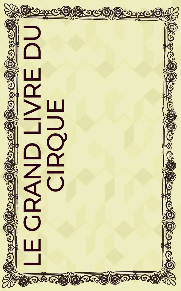 Le grand livre du cirque