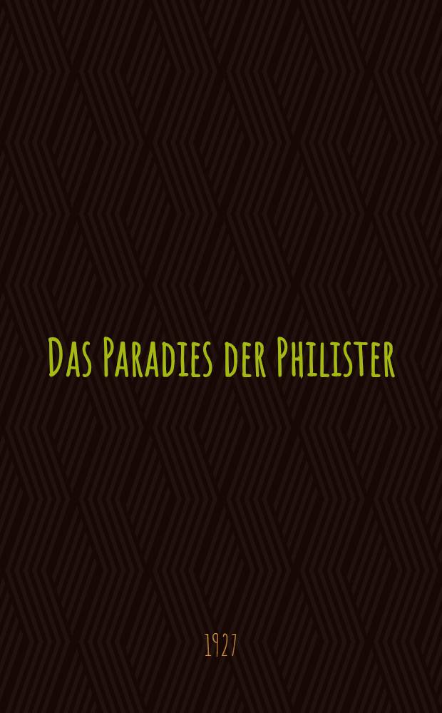 Das Paradies der Philister : Roman