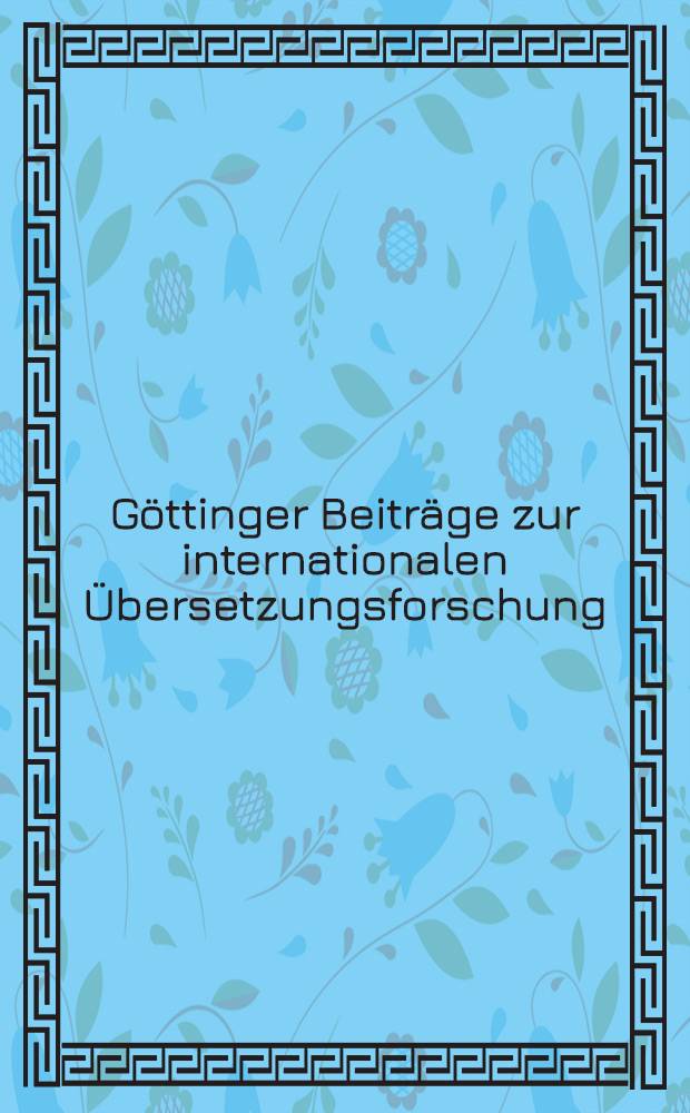 Göttinger Beiträge zur internationalen Übersetzungsforschung