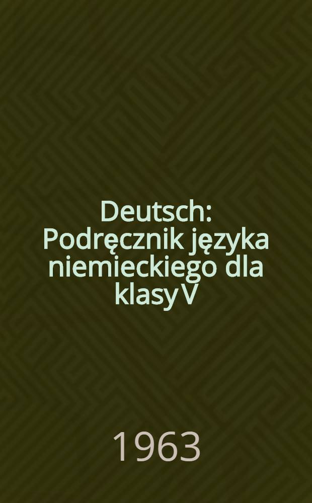 Deutsch : Podręcznik języka niemieckiego dla klasy V