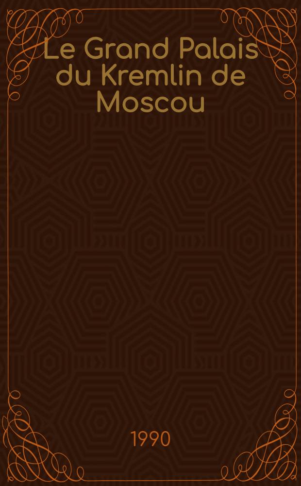 Le Grand Palais du Kremlin de Moscou : Album