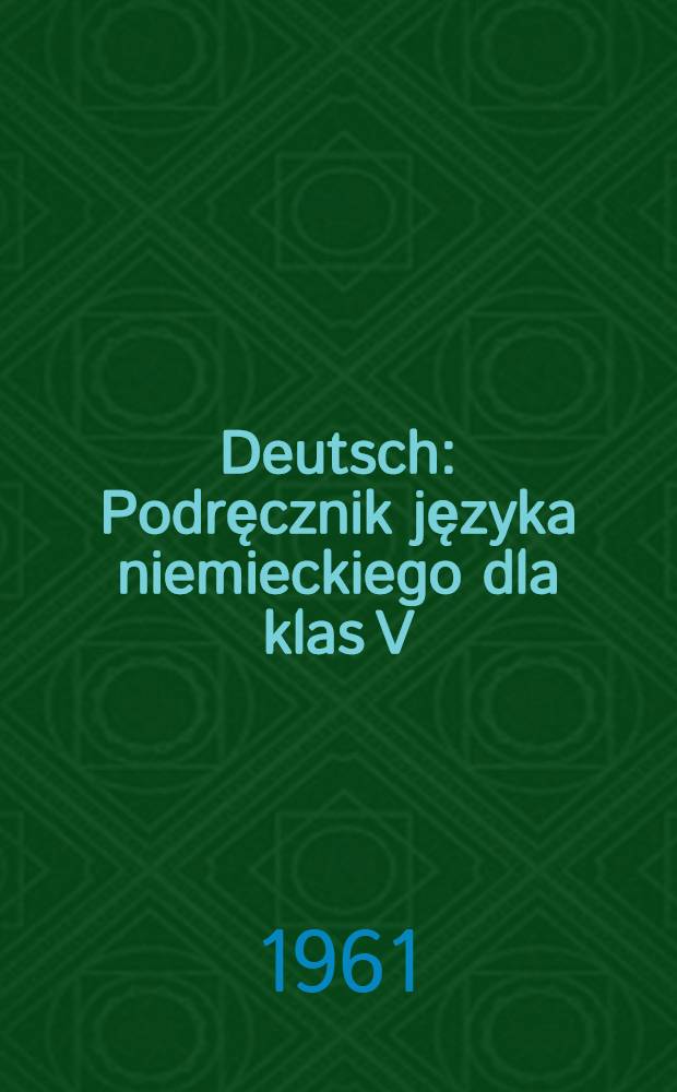 Deutsch : Podręcznik języka niemieckiego dla klas V