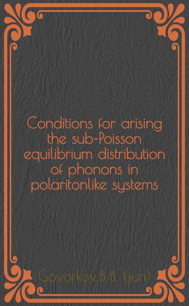 Conditions for arising the sub-Poisson equilibrium distribution of phonons in polaritonlike systems