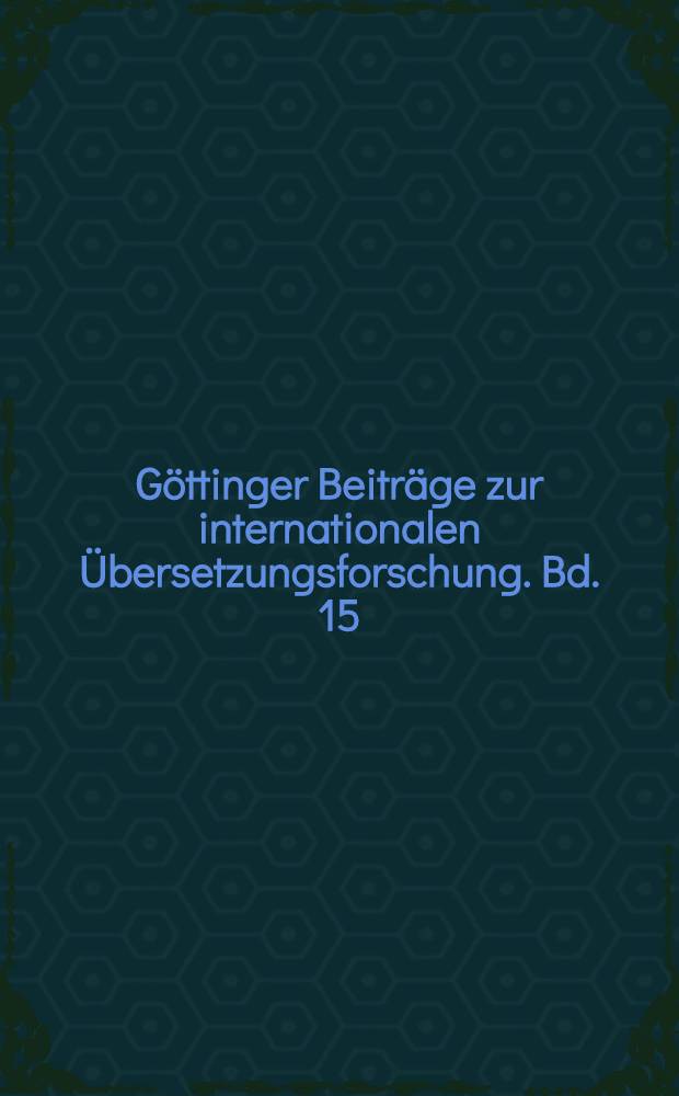 Göttinger Beiträge zur internationalen Übersetzungsforschung. Bd. 15 : Kulturelle Identität