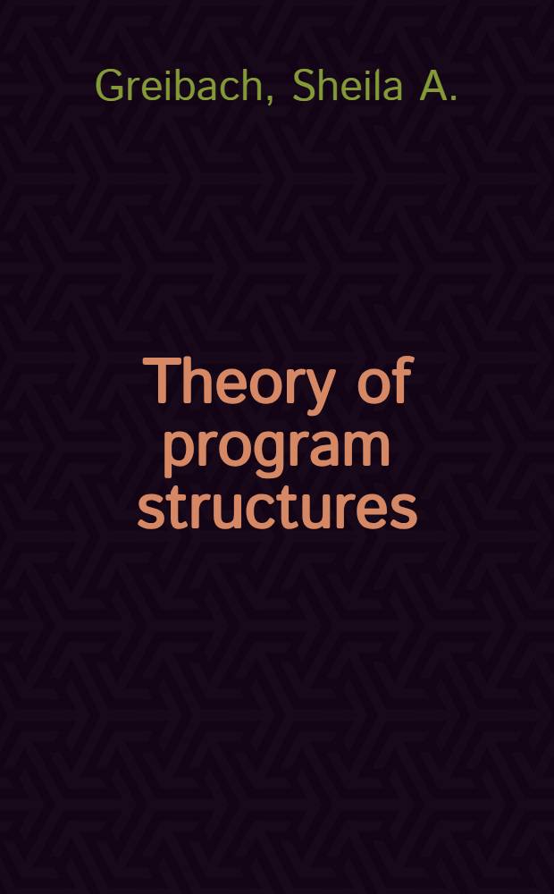 Theory of program structures: schemes, semantics, verification