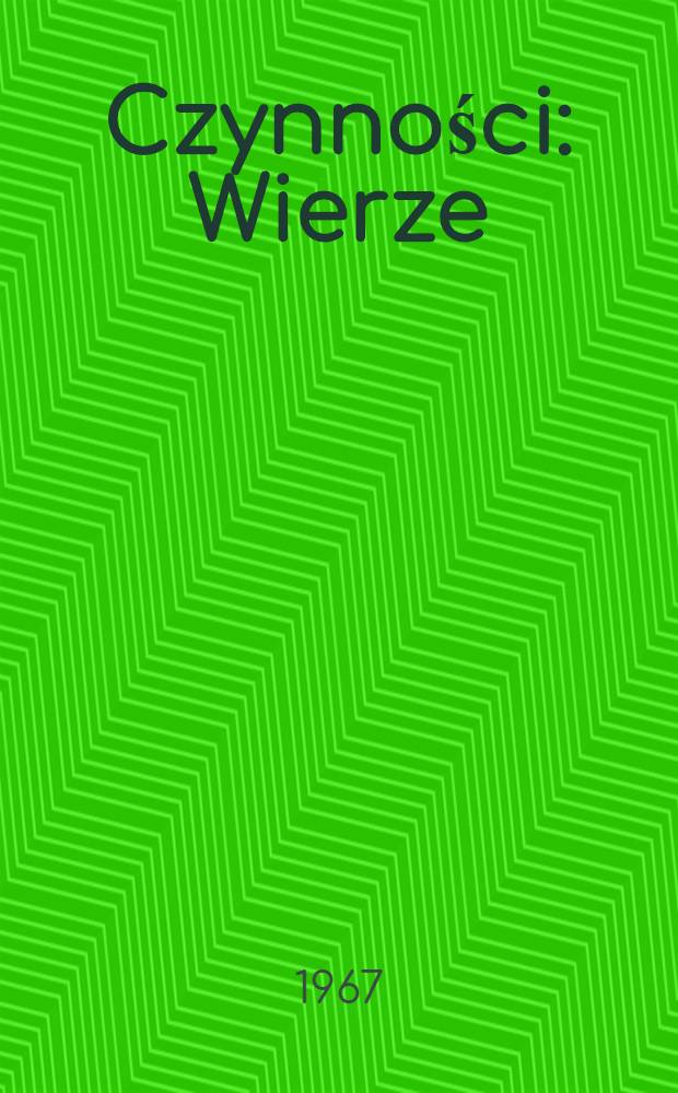 Czynności : Wierze
