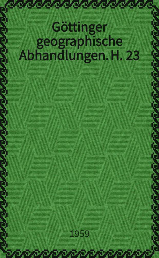 Göttinger geographische Abhandlungen. H. 23 : Periglazial-Erscheinungen und Landschaftsgenese im Bereich des mittleren Elbetales bei Magdeburg