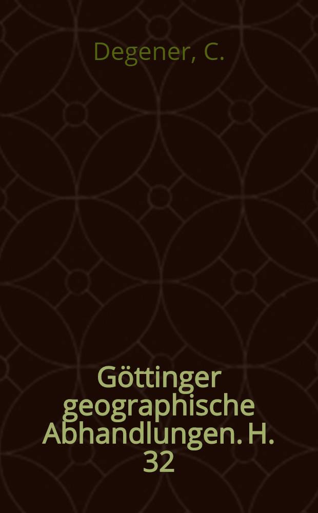 Göttinger geographische Abhandlungen. H. 32 : Abwanderung, Ortswüstung und Wandel der Landnutzung in den Höhenstufen des Oisans