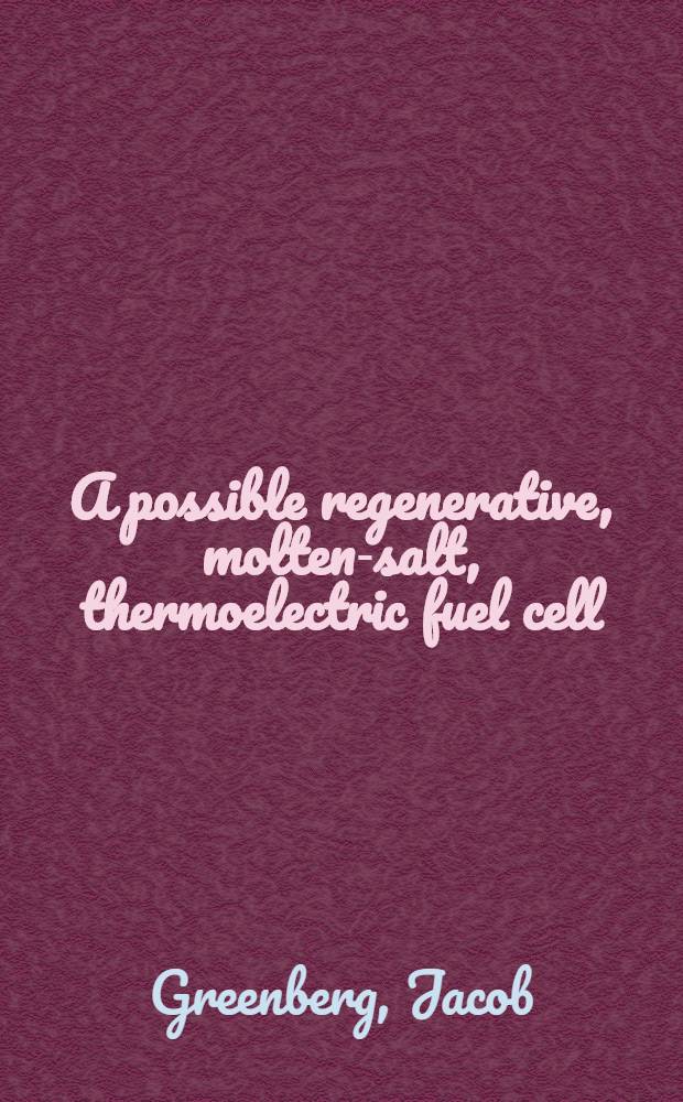A possible regenerative, molten-salt, thermoelectric fuel cell