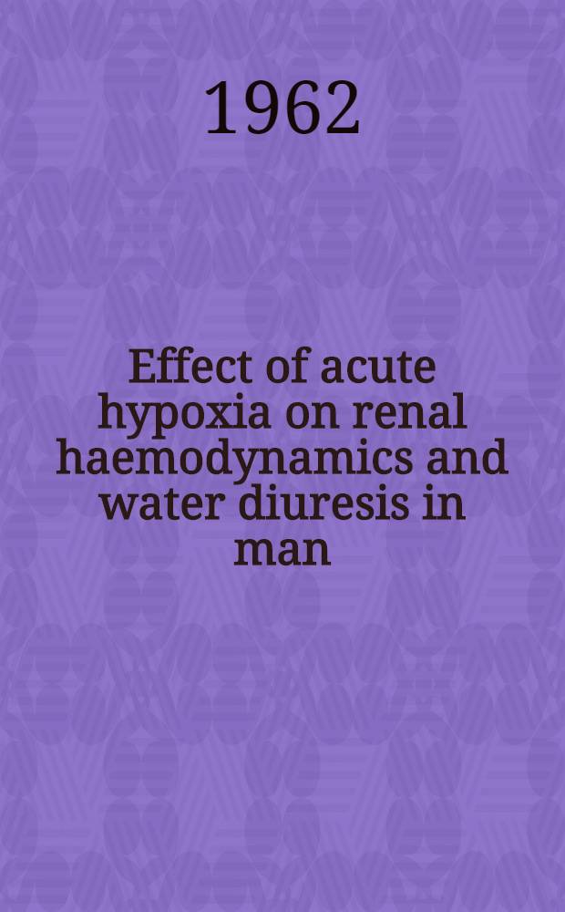 Effect of acute hypoxia on renal haemodynamics and water diuresis in man