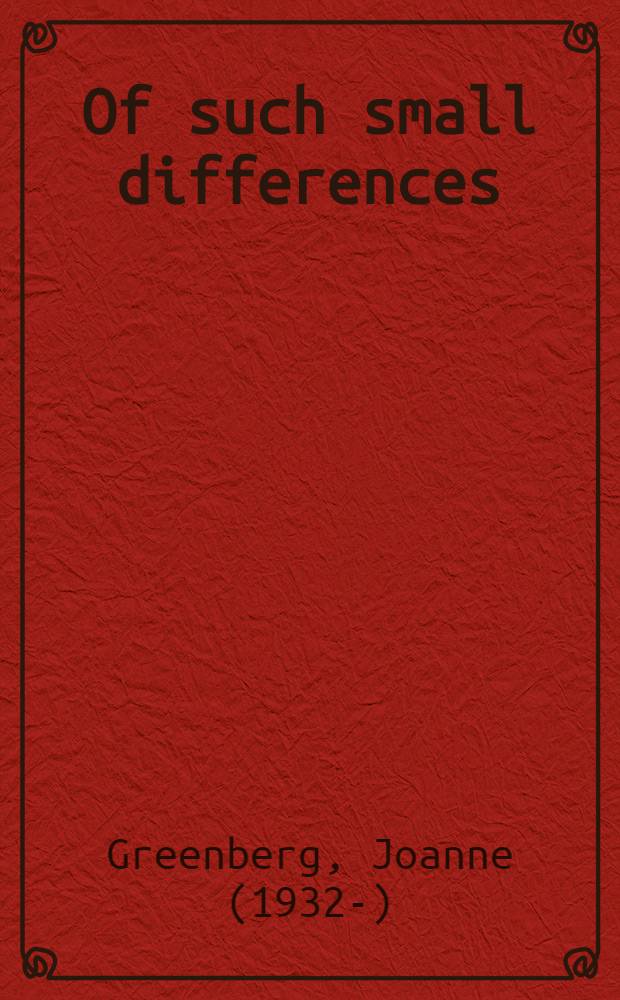 Of such small differences : A novel