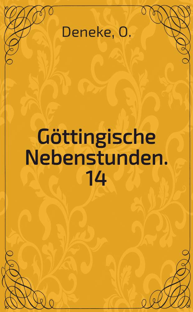 Göttingische Nebenstunden. 14 : Göttinger Künstler
