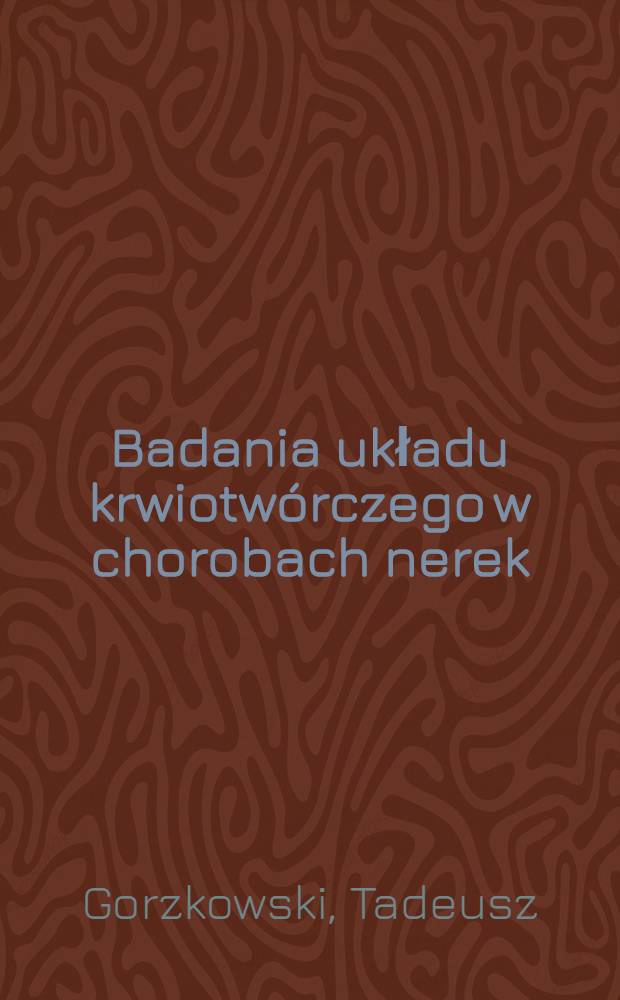 Badania układu krwiotwórczego w chorobach nerek