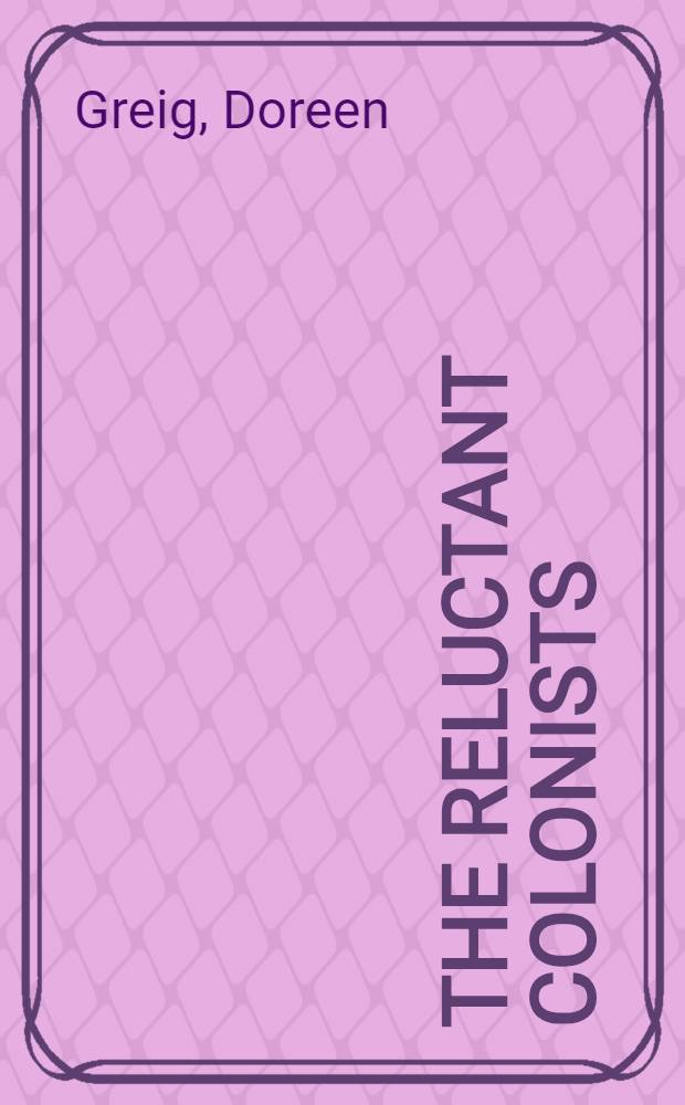 The reluctant colonists : Netherlanders abroad in the 17th a. 18th cent