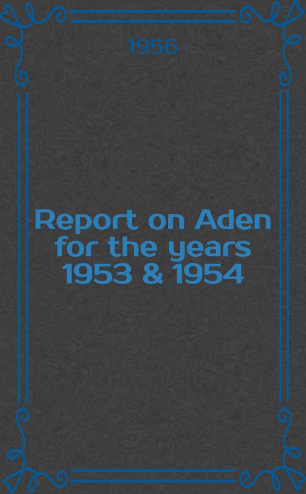 Report on Aden for the years 1953 & 1954
