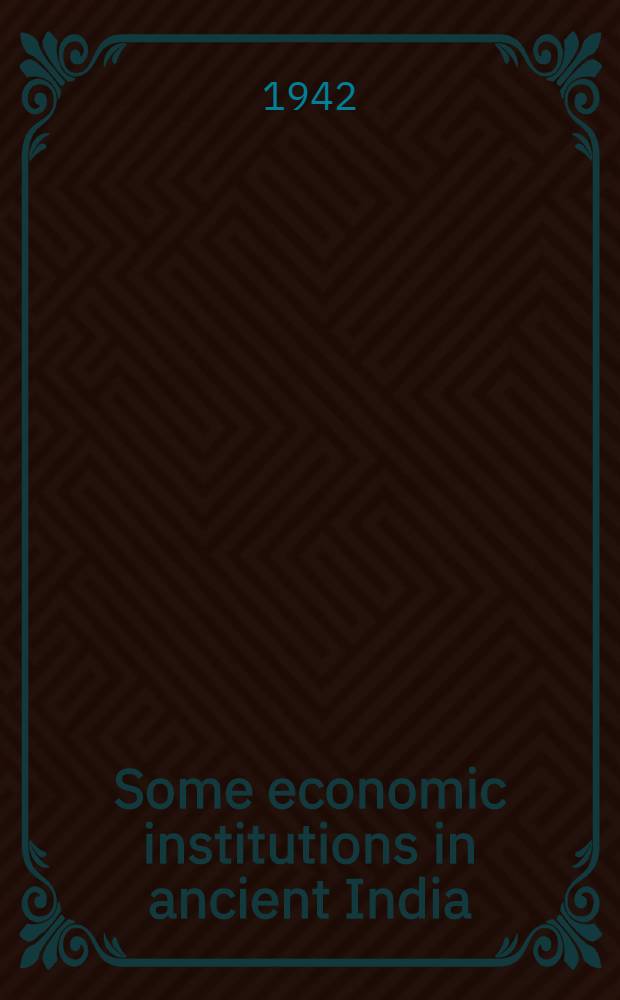 Some economic institutions in ancient India