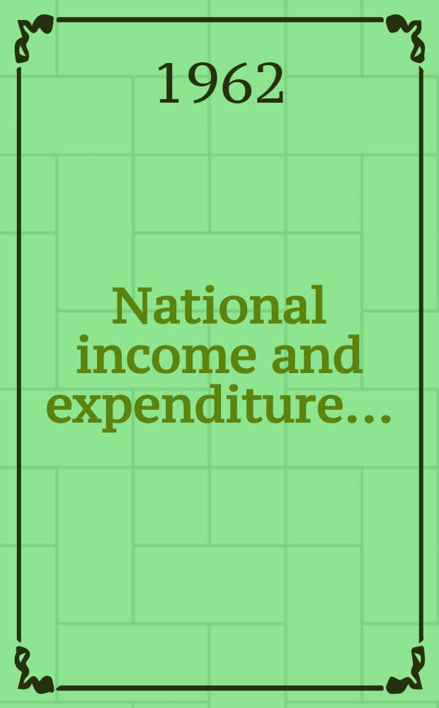 National income and expenditure ..