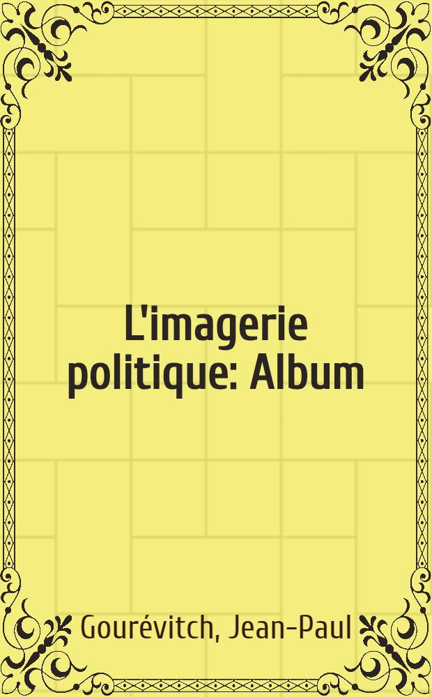 L'imagerie politique : Album