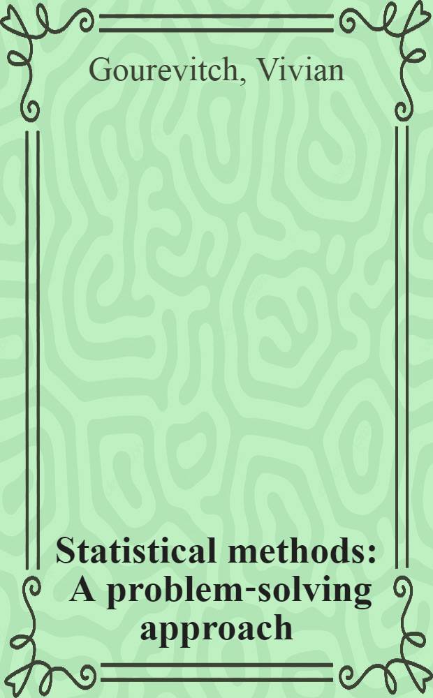 Statistical methods : A problem-solving approach