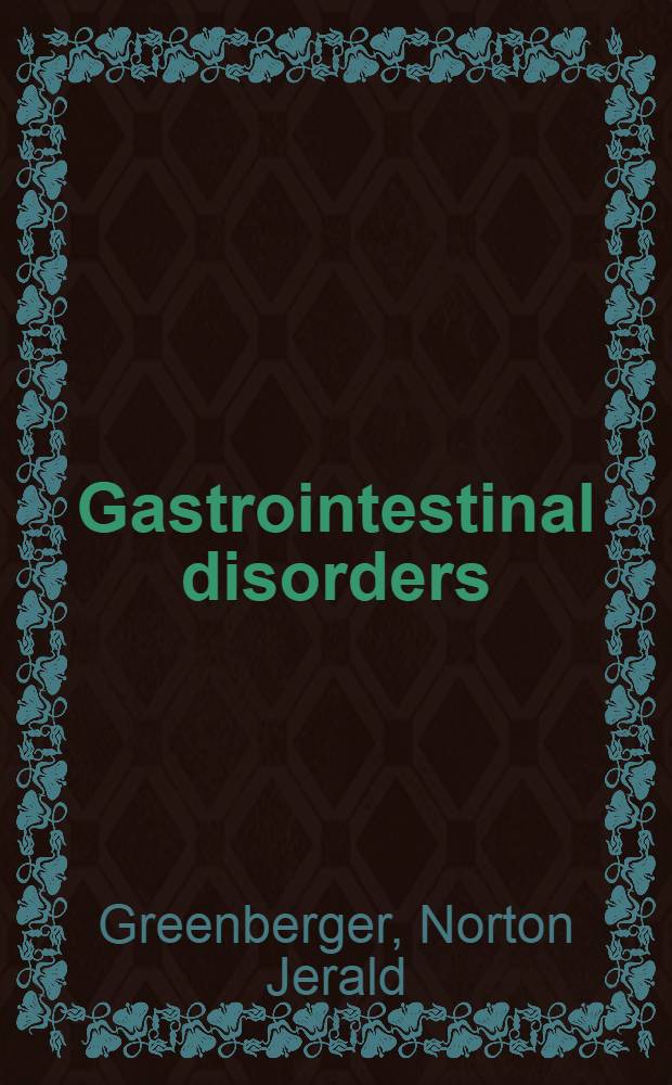 Gastrointestinal disorders : A pathophysiologic approach