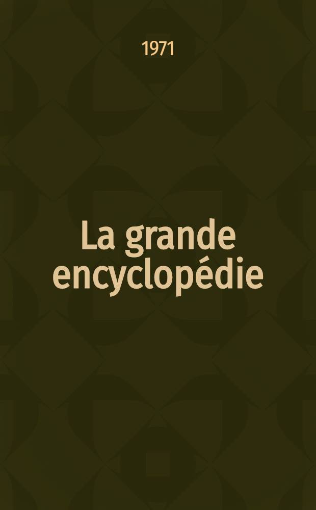 La grande encyclopédie : 1-47