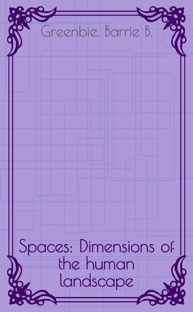 Spaces : Dimensions of the human landscape