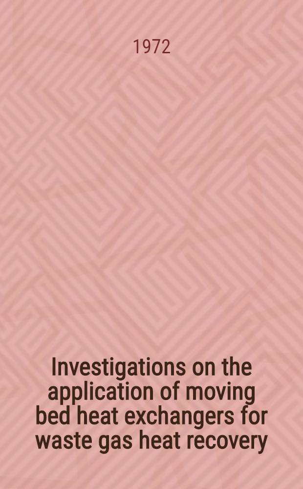 Investigations on the application of moving bed heat exchangers for waste gas heat recovery