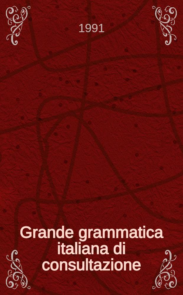 Grande grammatica italiana di consultazione