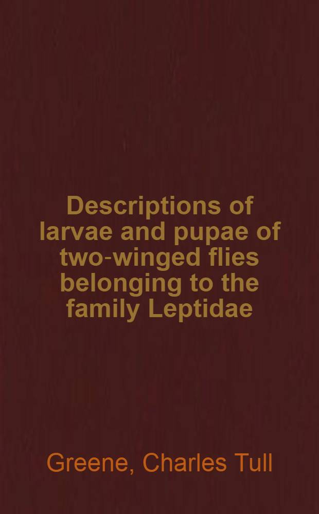 Descriptions of larvae and pupae of two-winged flies belonging to the family Leptidae