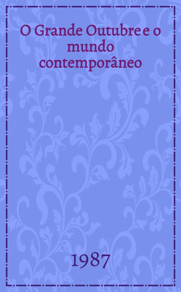 O Grande Outubre e o mundo contemporâneo