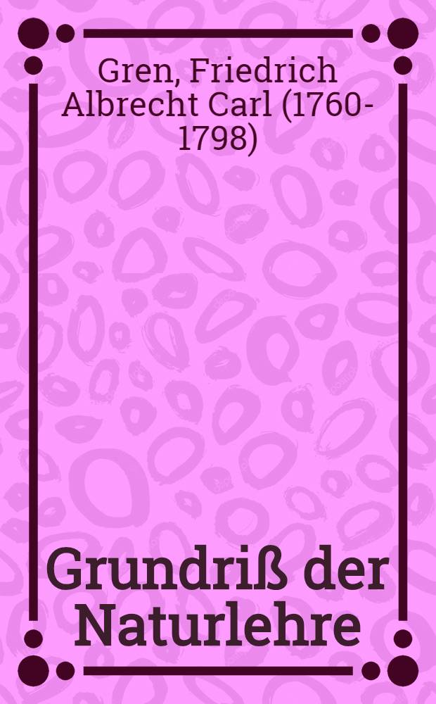 Grundriß der Naturlehre