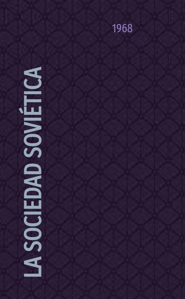La sociedad soviética : Economía, estructura social : Esbozo histórico