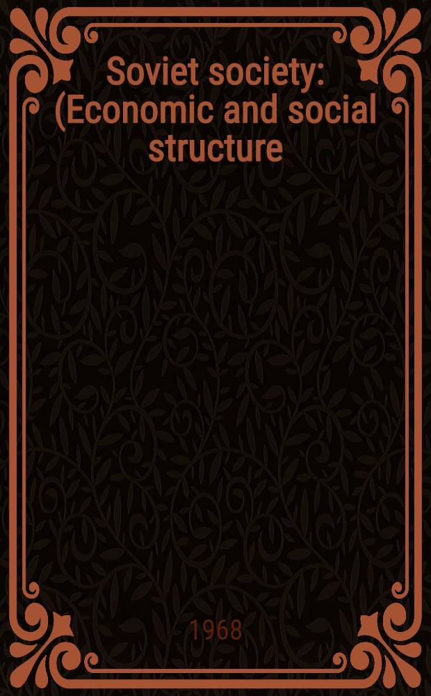 Soviet society : (Economic and social structure) : A historical survey