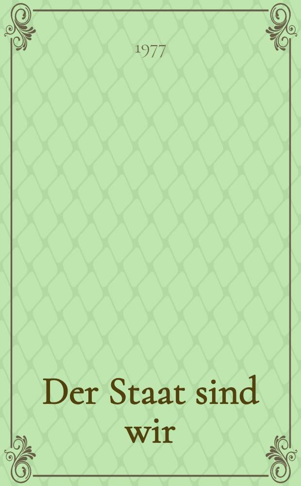 Der Staat sind wir
