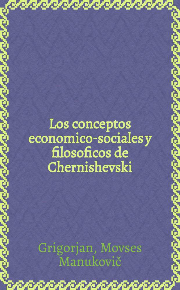Los conceptos economico-sociales y filosoficos de Chernishevski