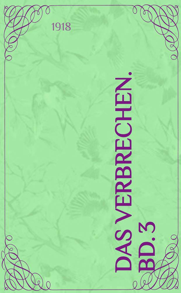 Das Verbrechen. Bd. 3