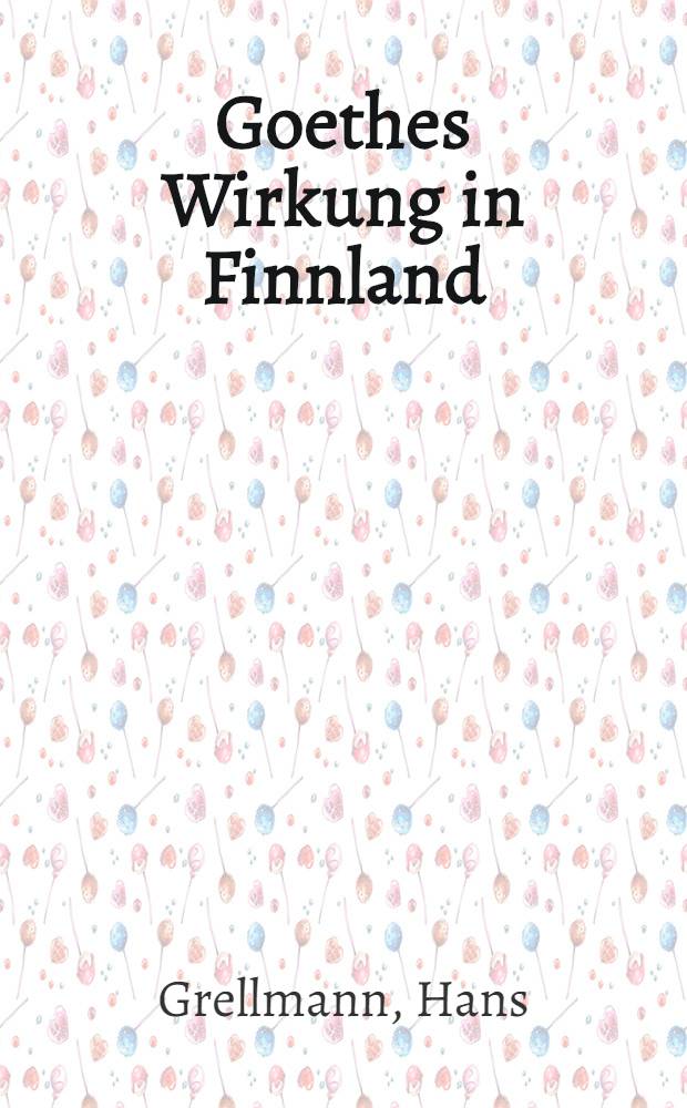Goethes Wirkung in Finnland : Von Porthan bis L&ouml;nnrots Tod