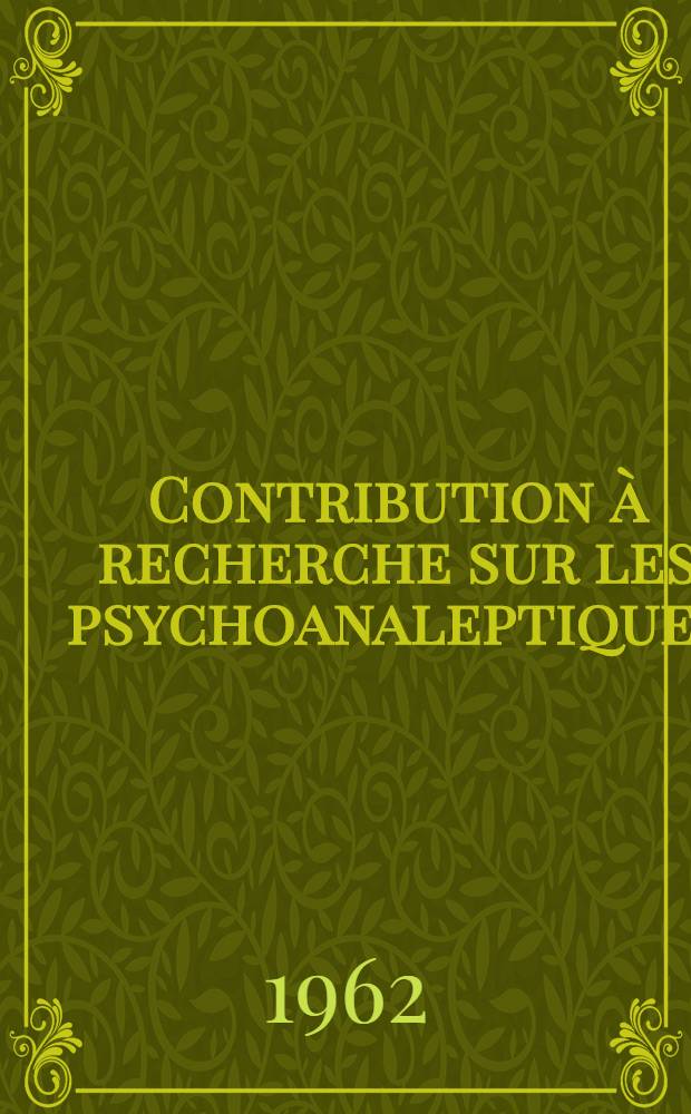 Contribution à recherche sur les psychoanaleptiques : À propos de l'étude pharmacologique et clinique d'esters et amides de la série de la centrophénoxine : Thèse ..